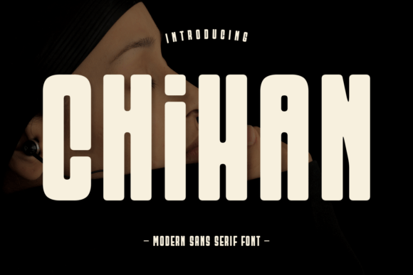 Chihan Typeface: Elevate Your Brand Campaigns