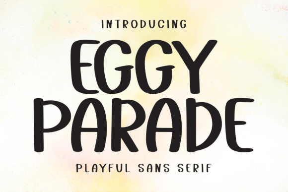 Eggy Parade: The Playful Typeface for Branding
