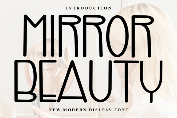 Mirror Beauty: A Modern Sans Serif Typeface Review